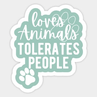 Loves Animals Tolerates People Sticker